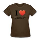 "I ♥ Chemistry" (black) - Women's T-Shirt brown / S - LabRatGifts - 10