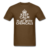 "Keep Calm and Play With Chemicals" (white) - Men's T-Shirt brown / S - LabRatGifts - 10