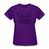 "I Wear this Shirt Periodically" (black) - Women's T-Shirt purple / S - LabRatGifts - 8