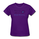 "Think like a Proton" (black) - Women's T-Shirt purple / S - LabRatGifts - 8