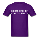 "Do Not Judge Me By My Test Results" (white) - Men's T-Shirt purple / S - LabRatGifts - 4