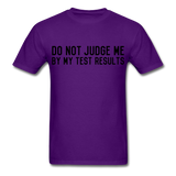 "Do Not Judge Me By My Test Results" (black) - Men's T-Shirt purple / S - LabRatGifts - 10