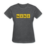 "NaH BrO" - Women's T-Shirt deep heather / S - LabRatGifts - 9