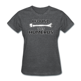 "I Found this Humerus" - Women's T-Shirt deep heather / S - LabRatGifts - 10