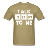 "Talk NErDy To Me" (white) - Men's T-Shirt khaki / S - LabRatGifts - 12
