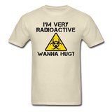 "I'm Very Radioactive, Wanna Hug?" - Men's T-Shirt khaki / S - LabRatGifts - 11