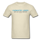 "Chemistry Jokes are so very Boron" - Men's T-Shirt khaki / S - LabRatGifts - 8