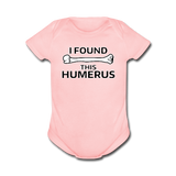 "I Found this Humerus" - Baby Short Sleeve One Piece light pink / Newborn - LabRatGifts - 5