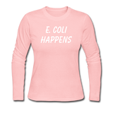 "E. Coli Happens" (white) - Women's Long Sleeve T-Shirt light pink / S - LabRatGifts - 2