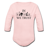"In Science We Trust" (black) - Baby Long Sleeve One Piece light pink / 6 months - LabRatGifts - 1