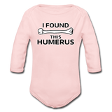 "I Found this Humerus" - Baby Long Sleeve One Piece light pink / 6 months - LabRatGifts - 3