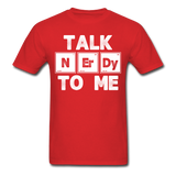 "Talk NErDy To Me" (white) - Men's T-Shirt red / S - LabRatGifts - 2