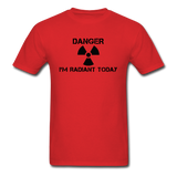"Danger I'm Radiant Today" - Men's T-Shirt red / S - LabRatGifts - 6
