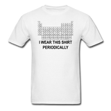 "I Wear this Shirt Periodically" (black) - Men's T-Shirt white / S - LabRatGifts - 1