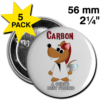 "Carbon, A Girls Best Friend" - Large Button (5 Pack) white / One size - LabRatGifts