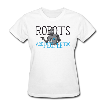"Robots are People too" - Women's T-Shirt white / S - LabRatGifts - 1