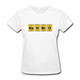 "NaH BrO" - Women's T-Shirt white / S - LabRatGifts - 13