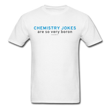 "Chemistry Jokes are so very Boron" - Men's T-Shirt white / S - LabRatGifts - 1
