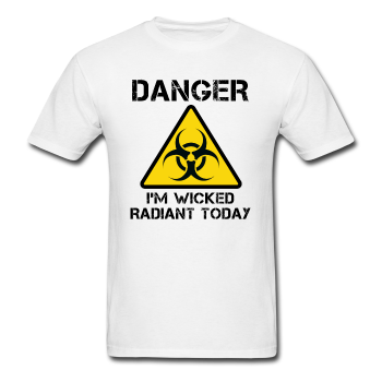 "Danger I'm Wicked Radiant Today" - Men's T-Shirt white / S - LabRatGifts - 1