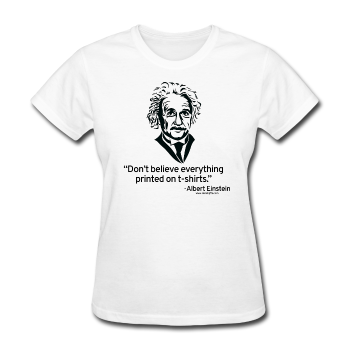 "Albert Einstein: T-Shirts Quote" - Women's T-Shirt white / S - LabRatGifts - 1