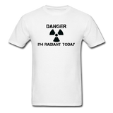 "Danger I'm Radiant Today" - Men's T-Shirt white / S - LabRatGifts - 1