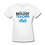 "World's Best Biology Teacher" - Women's T-Shirt white / S - LabRatGifts - 1