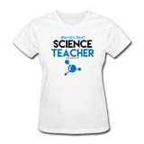 "World's Best Science Teacher" - Women's T-Shirt white / S - LabRatGifts - 1
