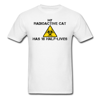 "My Radioactive Cat has 18 Half-Lives" - Men's T-Shirt white / S - LabRatGifts - 1