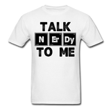 "Talk NErDy To Me" (black) - Men's T-Shirt white / S - LabRatGifts - 15