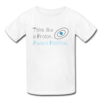 "Think like a Proton" (black) - Kids' T-Shirt white / XS - LabRatGifts - 1