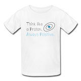 "Think like a Proton" (black) - Kids' T-Shirt white / XS - LabRatGifts - 1