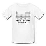 "I Wear This Shirt Periodically" (black) - Kids T-Shirt white / XS - LabRatGifts - 1