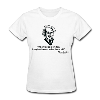 "Albert Einstein: Knowledge Quote" - Women's T-Shirt white / S - LabRatGifts - 1