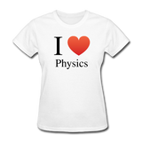 "I ♥ Physics" (black) - Women's T-Shirt white / S - LabRatGifts - 1