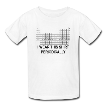 "I Wear This Shirt Periodically" (black) - Kids T-Shirt white / XS - LabRatGifts - 1