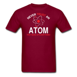 "Never Trust an Atom" - Men's T-Shirt burgundy / S - LabRatGifts - 5