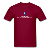 "If You Like Water" - Men's T-Shirt burgundy / S - LabRatGifts - 4