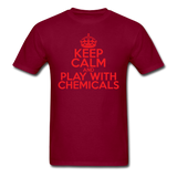 "Keep Calm and Play With Chemicals" (red) - Men's T-Shirt burgundy / S - LabRatGifts - 10