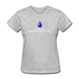 "If You Like Water" - Women's T-Shirt heather gray / S - LabRatGifts - 10