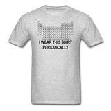 "I Wear this Shirt Periodically" (black) - Men's T-Shirt heather gray / S - LabRatGifts - 4