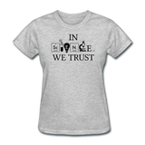 "In Science We Trust" (white) - Women's T-Shirt heather gray / S - LabRatGifts - 4