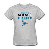 "World's Best Science Teacher" - Women's T-Shirt heather gray / S - LabRatGifts - 7