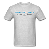 "Chemistry Jokes are so very Boron" - Men's T-Shirt heather gray / S - LabRatGifts - 6
