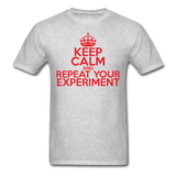 "Keep Calm and Repeat Your Experiment" (red) - Men's T-Shirt heather gray / S - LabRatGifts - 3