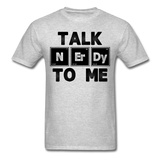 "Talk NErDy To Me" (black) - Men's T-Shirt heather gray / S - LabRatGifts - 13