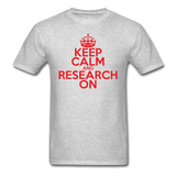 "Keep Calm and Research On" (red) - Men's T-Shirt heather gray / S - LabRatGifts - 3
