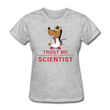 "Trust Me I'm a Scientist" - Women's T-Shirt heather gray / S - LabRatGifts - 4