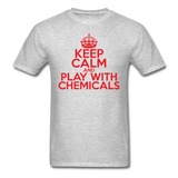 "Keep Calm and Play With Chemicals" (red) - Men's T-Shirt heather gray / S - LabRatGifts - 3