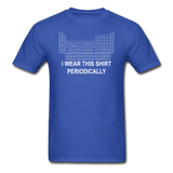 "I Wear this Shirt Periodically" (white) - Men's T-Shirt royal blue / S - LabRatGifts - 6
