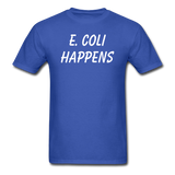 "E. Coli Happens" (white) - Men's T-Shirt royal blue / S - LabRatGifts - 7